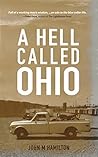 A Hell Called Ohio by John M.  Hamilton