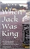When Jack Was Kin...