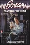 Wanted to Rent (Scream, #3)