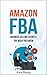 Amazon FBA: Business Sellin...