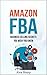 Amazon FBA: Business Selling Secrets You Wish You Knew