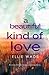 A Beautiful Kind of Love (Choices, #1)