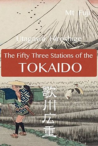 The Fifty Three Stations of the Tokaido (Kindle Edition)