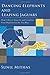 Dancing Elephants and Leaping Jaguars: How to Excel, Innovate, and Transform Your Organization the Tata Way