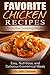 Favorite Chicken Recipes from the Cooking Dude: Easy, Nutritious, Delicious Economical Meals