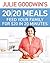 Julie Goodwin's 20/20 Meals: Feed your family for $20 in 20 minutes: Feed your family for $20 in 20 minutes