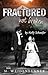 Fractured Not Broken by M. Weidenbenner