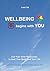 Wellbeing Begins with You by Yuan Tze