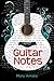 Guitar Notes by Mary Amato Guitar Notes by Mary Amato