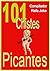 101 Chistes Picantes. En español, Chistes rojos. Chistes adultos.Humor Cuentos, Bromas: Cuentos, chistes, bromas picantes, para adultos, en español. Humor (Spanish Edition)