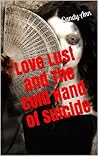 Love Lust and the Cold Hand of Suicide