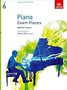 Piano Exam Pieces 2015 & 2016, Grade 6: Selected from the 2015 & 2016 Syllabus (ABRSM Exam Pieces) Piano Exam Pieces 2015 & 2016, Grade 6: Selected from the 2015 & 2016 Syllabus (ABRSM Exam Pieces)