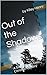 Out of the Shadows: A Smith's Ferry Cozy Christian Mystery