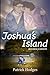 Joshua's Island (James Madison Series Book 1)