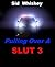Pulling Over A Slut 3 by Sid Whiskey