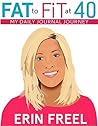 Fat To Fit at 40: My Daily Journal Journey