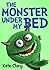 The Monster Under My Bed by Kate Clary