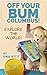 Off Your Bum, Columbus! Explore the World!: Children's eBook for Ages 3-5 (Columbus Explores the World 1)