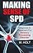 Making Sense of SPD: Diagnosis & Treatment For Sensory Processing Disorder