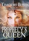 Prophecy's Queen (The Triadine Saga #0.5) Prophecy's Queen (The Triadine Saga #0.5)