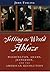 Setting the World Ablaze: Washington, Adams, Jefferson, and the American Revolution