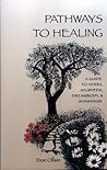 Pathways to Healing, A Guide to Herbs, Ayurveda, Dreambody and Shamanism