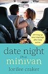 Date Night in a Minivan by Lorilee Craker