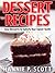 Dessert Recipes: Easy Desserts to Satisfy Your Sweet Tooth