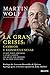 La gran crisis: cambios y consecuencias: Lo que hemos aprendido y lo que todavía nos queda por aprender de la crisis financiera