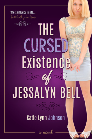The Cursed Existence of Jessalyn Bell