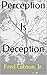 Perception Is Deception: Book #2 In The Perception Series