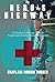 Hero's Highway: A Chaplain's Journey Toward Forgiveness Inside a Combat Hospital