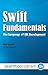 Swift Fundamentals: The Language of iOS Development