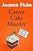 Carrot Cake Murder by Joanne Fluke