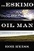 The Eskimo and The Oil Man: The Battle at the Top of the World for America's Future