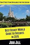 Best Disney World Guide to Freebies in 2015: Fun Free Items Available for the Asking