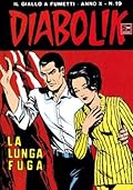 Diabolik anno X n. 19: La lunga fuga