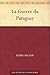 La Guerre du Paraguay