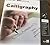 Calligraphy: A Complete Kit for Art Enthusiasts (Art School)