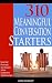 310 Meaningful Conversation Starters: Essential Prompts for Deeper, More Expressive Relationships