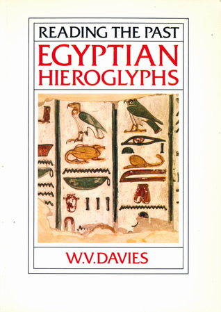 EGYPTIAN HIEROGLYPHS. ["Reading the Past"] (Paperback)