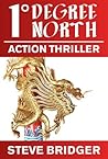One Degree North: An Action Thriller