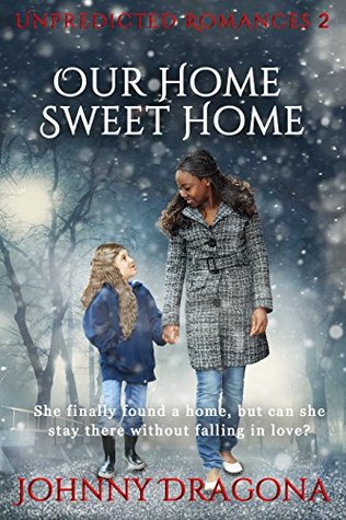 Our Home Sweet Home (Unpredicted Romances Book 2)