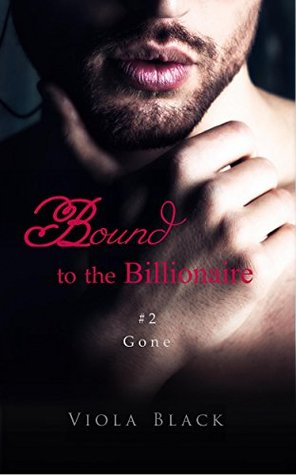 Gone (Bound to the Billionaire #2)
