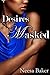 Desires Masked (Billionaire's Black Beauty, #1)