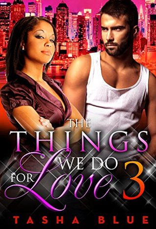 The Things We Do for Love 3 (Kindle Edition)
