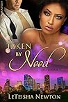 Taken by Need