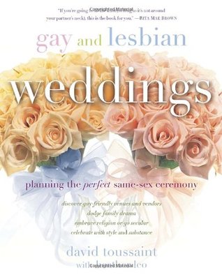 Gay and Lesbian Weddings: Planning the Perfect Same-Sex Ceremony (Paperback)