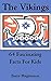 The Vikings: 64 Fascinating Facts For Kids: Facts About the Vikings