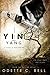 Yin and Yang by Odette C. Bell Yin and Yang by Odette C. Bell
